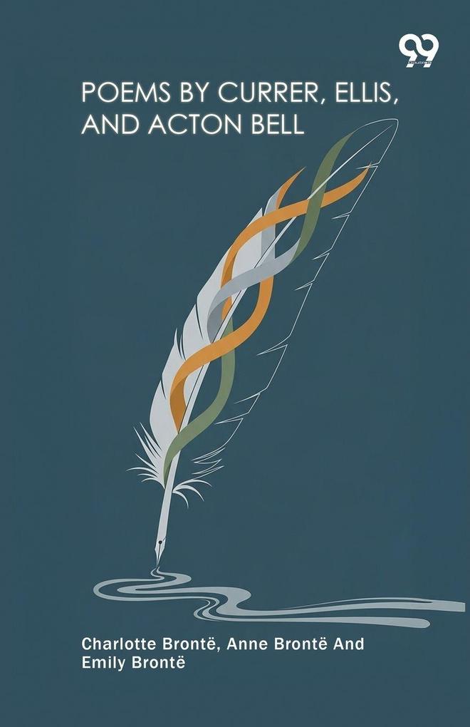 Poems By Currer Ellis And Acton Bell