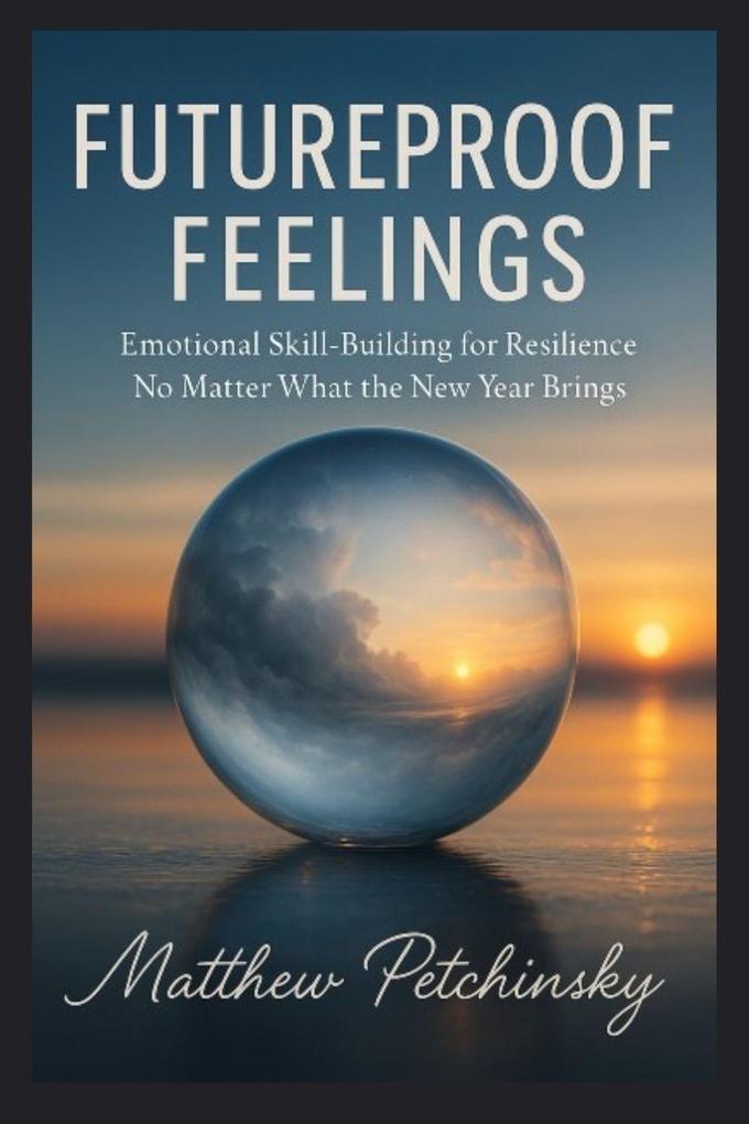 Futureproof Feelings