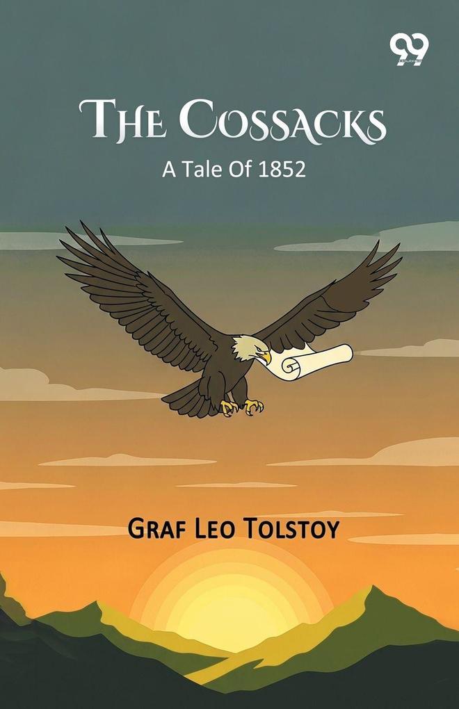 The Cossacks A Tale Of 1852