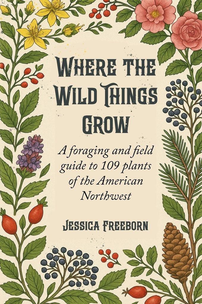 Where The Wild Things Grow