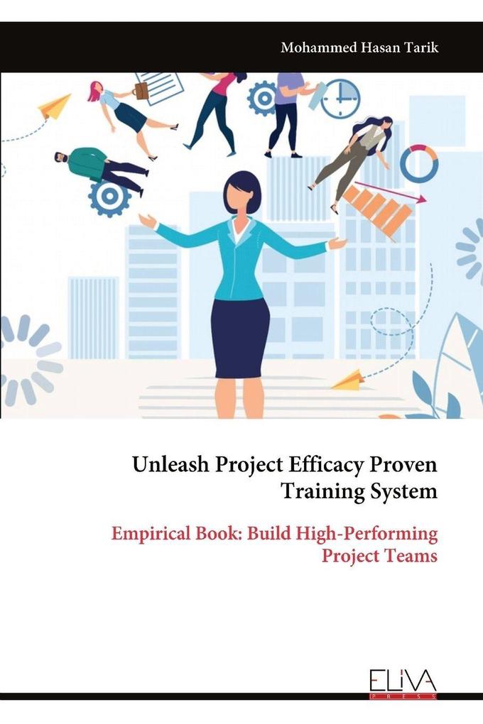 Unleash Project Efficacy Proven Training System