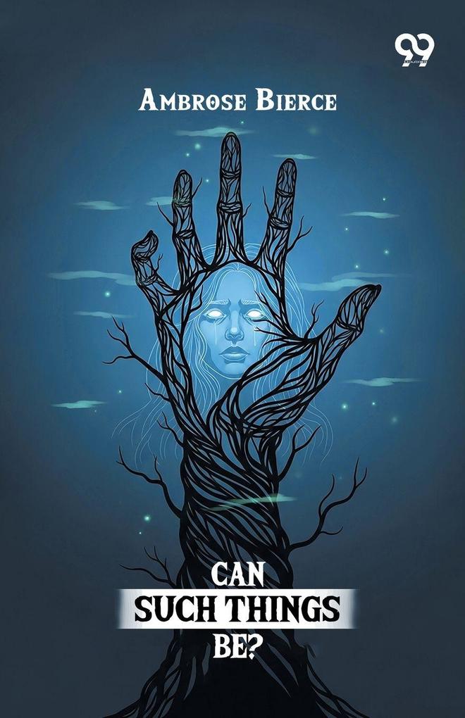 Can Such Things Be?