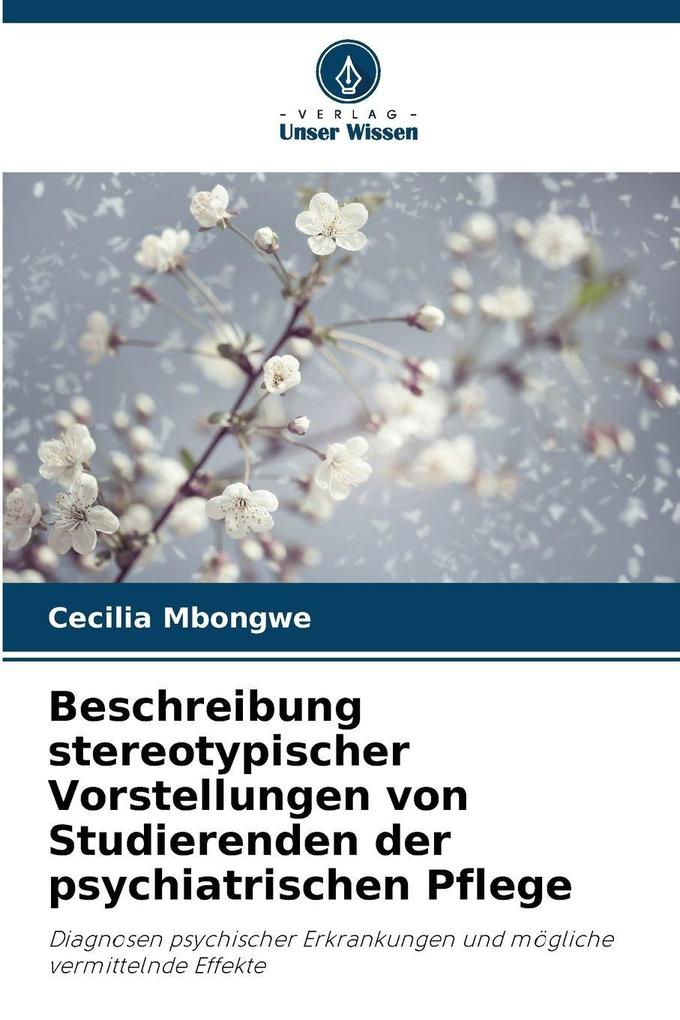 Beschreibung stereotypischer Vorstellungen von Studierenden der psychiatrischen Pflege