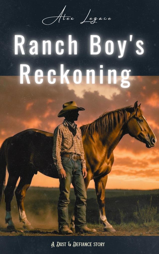 Ranch Boy's Reckoning (Dust & Defiance)