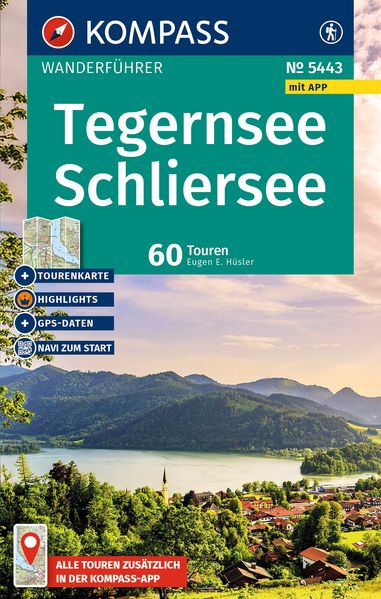 KOMPASS Wanderführer Tegernsee Schliersee 60 Touren mit Extra-Tourenkarte