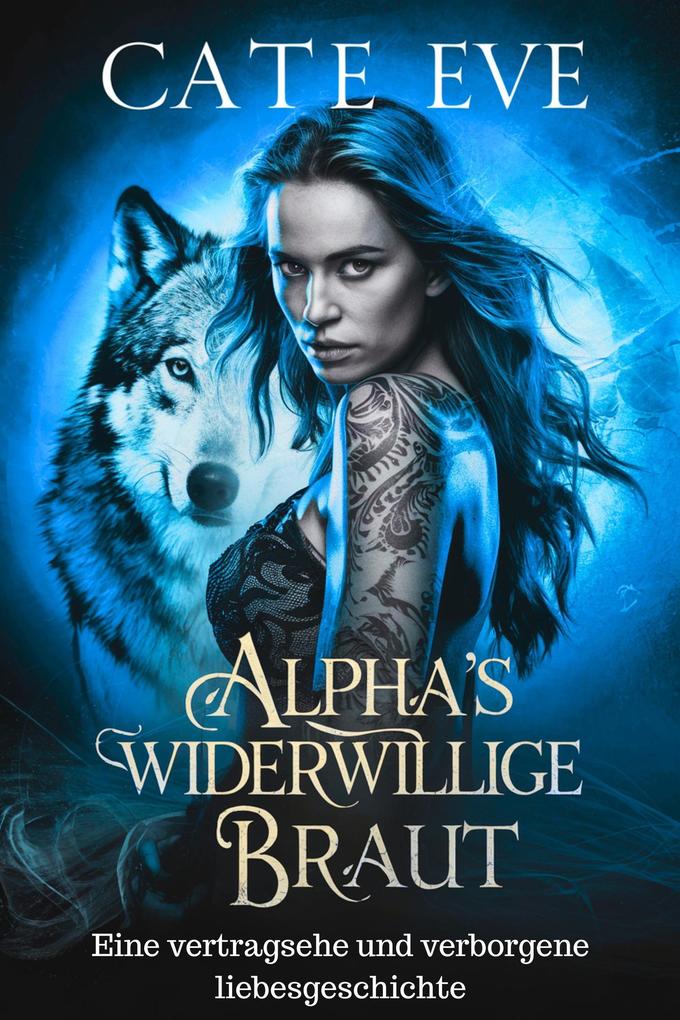 Alpha's widerwillige braut : Eine vertragsehe und verborgene liebesgeschichte