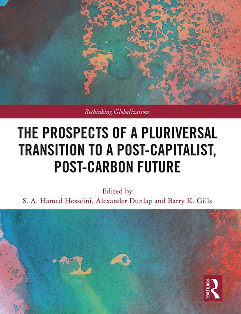 The Prospects of a Pluriversal Transition to a Post-Capitalist Post-Carbon Future