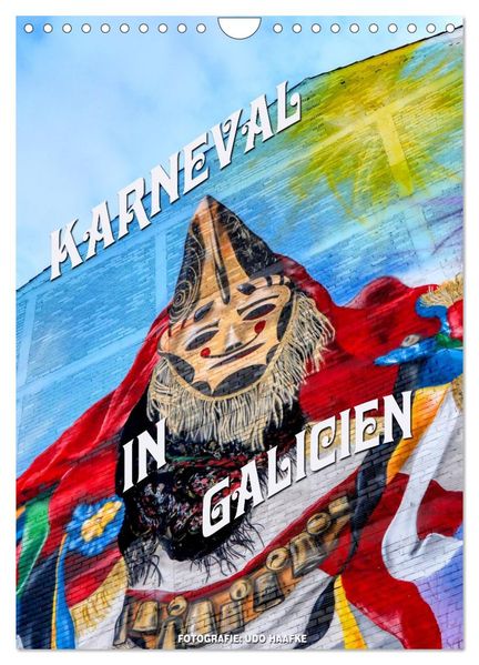 Karneval in Galicien (Wandkalender 2026 DIN A4 hoch) CALVENDO Monatskalender