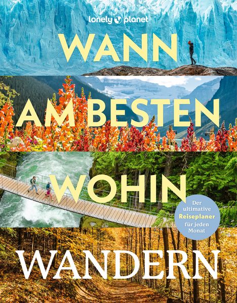 LONELY PLANET Bildband Wann am besten wohin Wandern