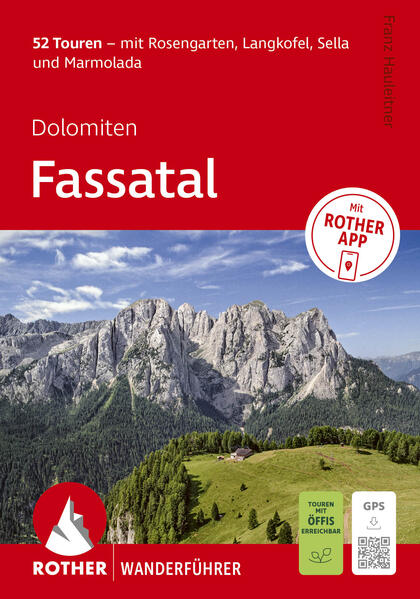 ROTHER Wanderführer Dolomiten - Fassatal. 52 Touren - mit Rosengarten Langkofel Sella und Marmolada