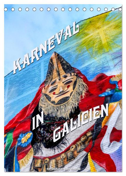 Karneval in Galicien (Tischkalender 2026 DIN A5 hoch) CALVENDO Monatskalender