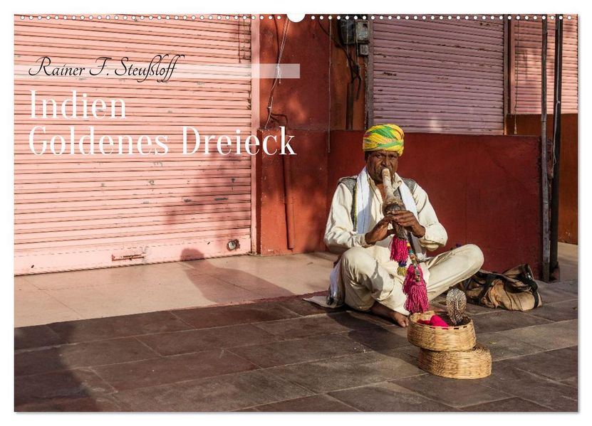 Indien Goldenes Dreieck (Wandkalender 2026 DIN A2 quer) CALVENDO Monatskalender