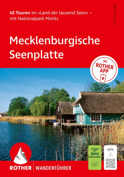 ROTHER Wanderführer Mecklenburgische Seenplatte. 45 Touren im 'Land der tausend Seen' - mit Nationalpark Müritz