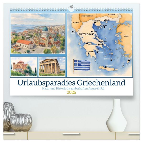 Urlaubsparadies Griechenland (hochwertiger Premium Wandkalender 2026 DIN A2 quer) Kunstdruck in Hochglanz