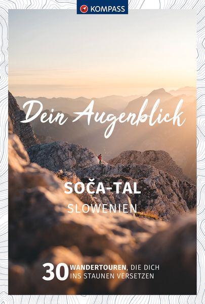 KOMPASS Dein Augenblick Soca-Tal Slowenien