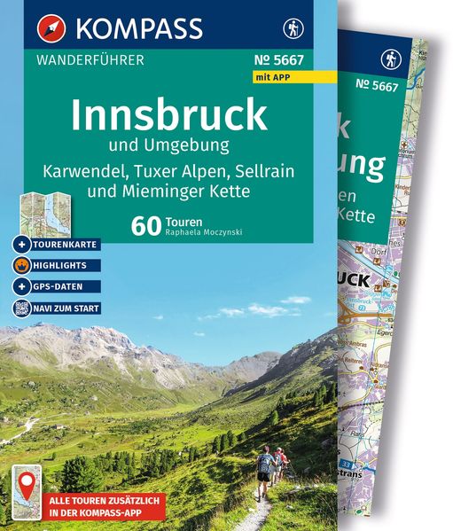 KOMPASS Wanderführer Innsbruck und Umgebung Karwendel Tuxer Alpen Sellrain und Mieminger Kette 60 Touren mit Extra-Tourenkarte