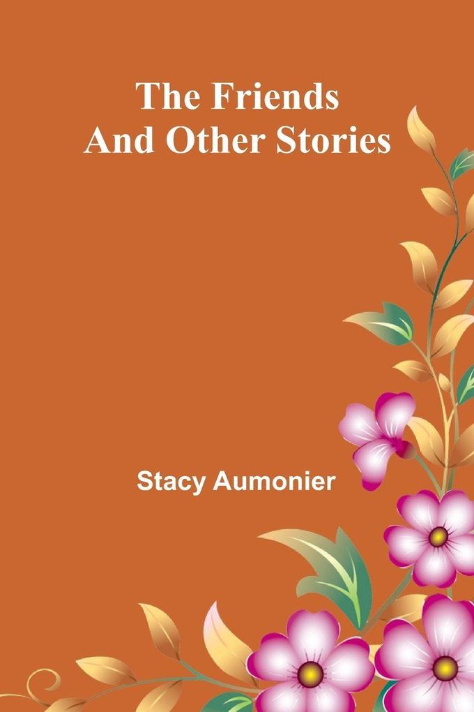 The Friends And Other Stories
