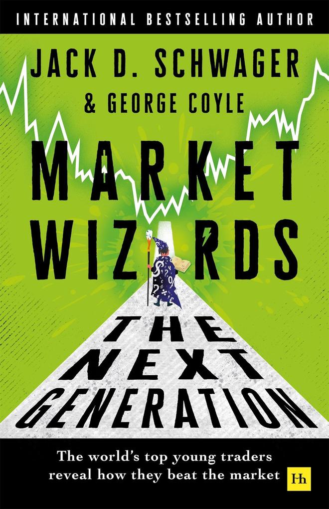 Harriman House Publishing Market Wizards, The Next Generation