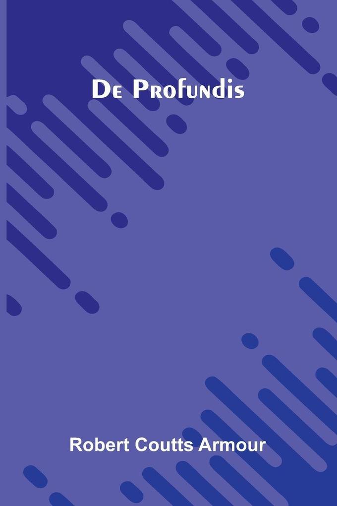De Profundis