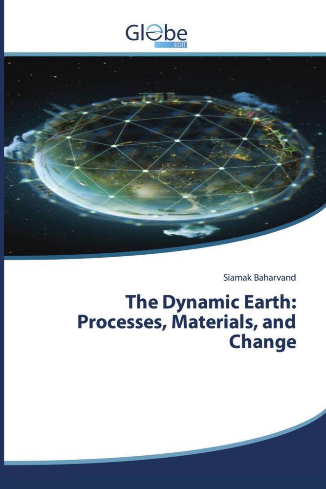 The Dynamic Earth: Processes Materials and Change