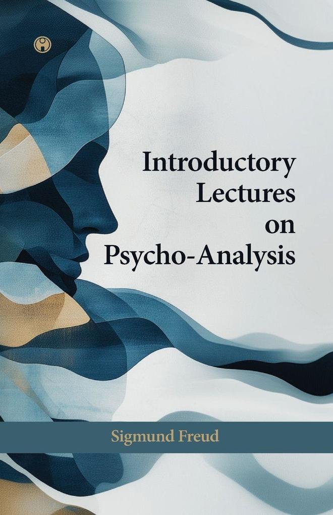 Introductory Lectures on PsychoAnalysis