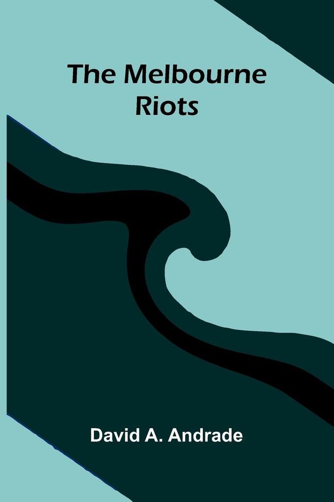 The Melbourne Riots