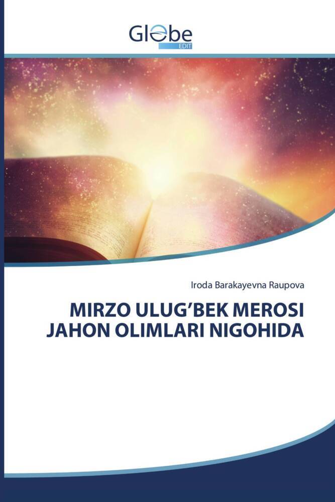 MIRZO ULUG'BEK MEROSI JAHON OLIMLARI NIGOHIDA