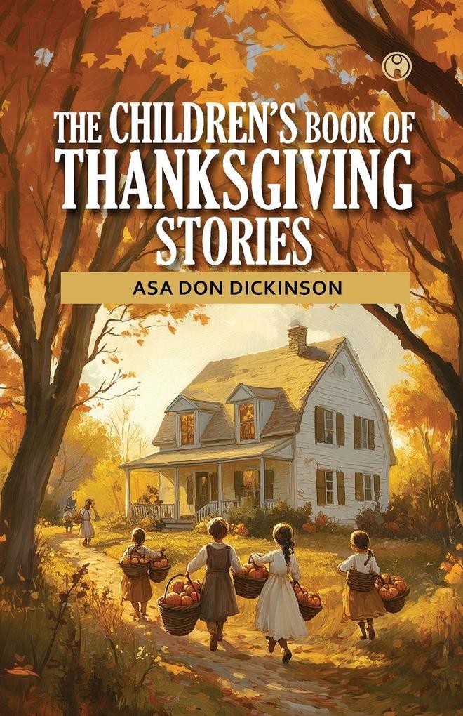 The Children's Book Of Thanksgiving Stories