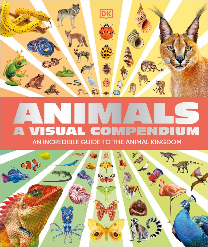 Animals A Visual Compendium