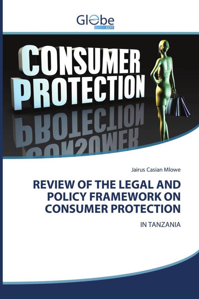 REVIEW OF THE LEGAL AND POLICY FRAMEWORK ON CONSUMER PROTECTION