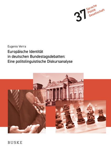 Europäische Identität in deutschen Bundestagsdebatten: Eine politolinguistische Diskursanalyse