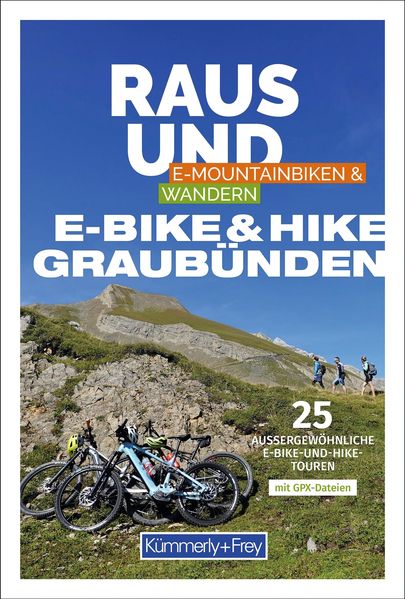 Kümmerly+Frey Raus und E-Bike & Hike Graubünden - Mountainbike- & Wanderführer