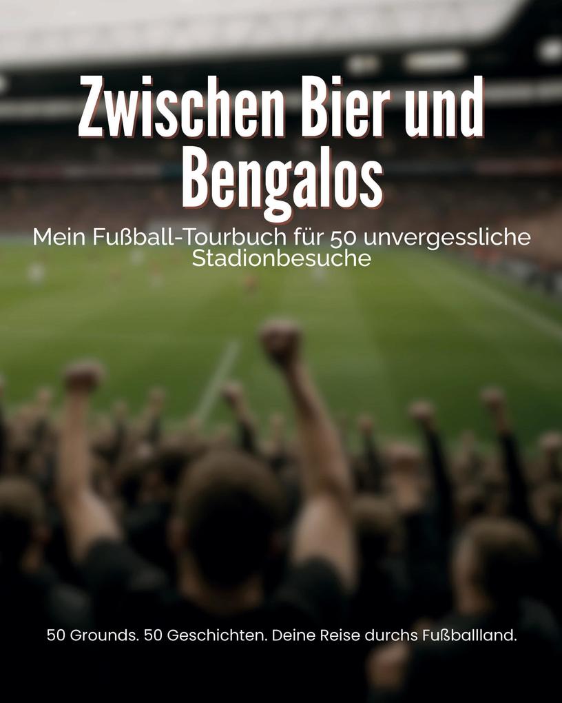 Zwischen Bier und Bengalos