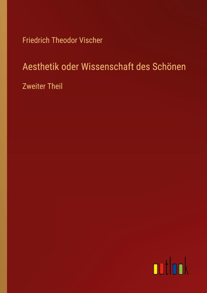 Aesthetik oder Wissenschaft des Schönen
