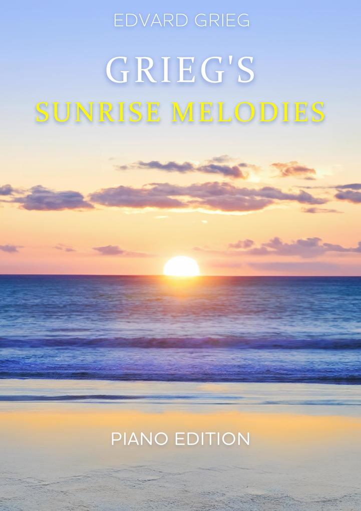 Grieg's Sunrise Melodies