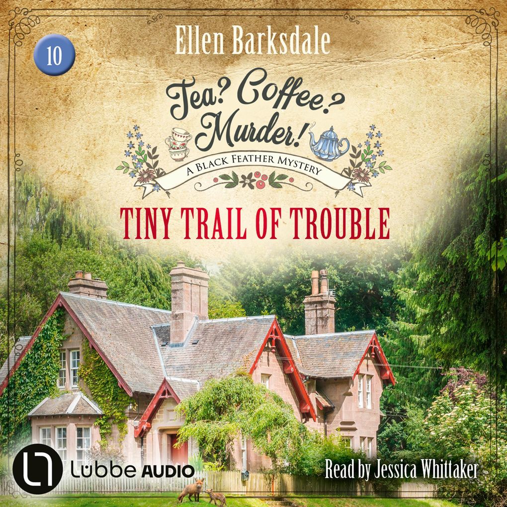 Tiny Trail of Trouble - Tea? Coffee? Murder! Episode 10