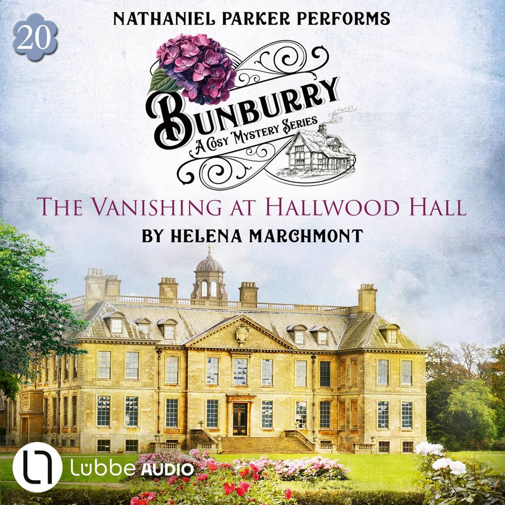 The Vanishing at Hallwood Hall - Bunburry - A Cosy Mystery Series Episode 20