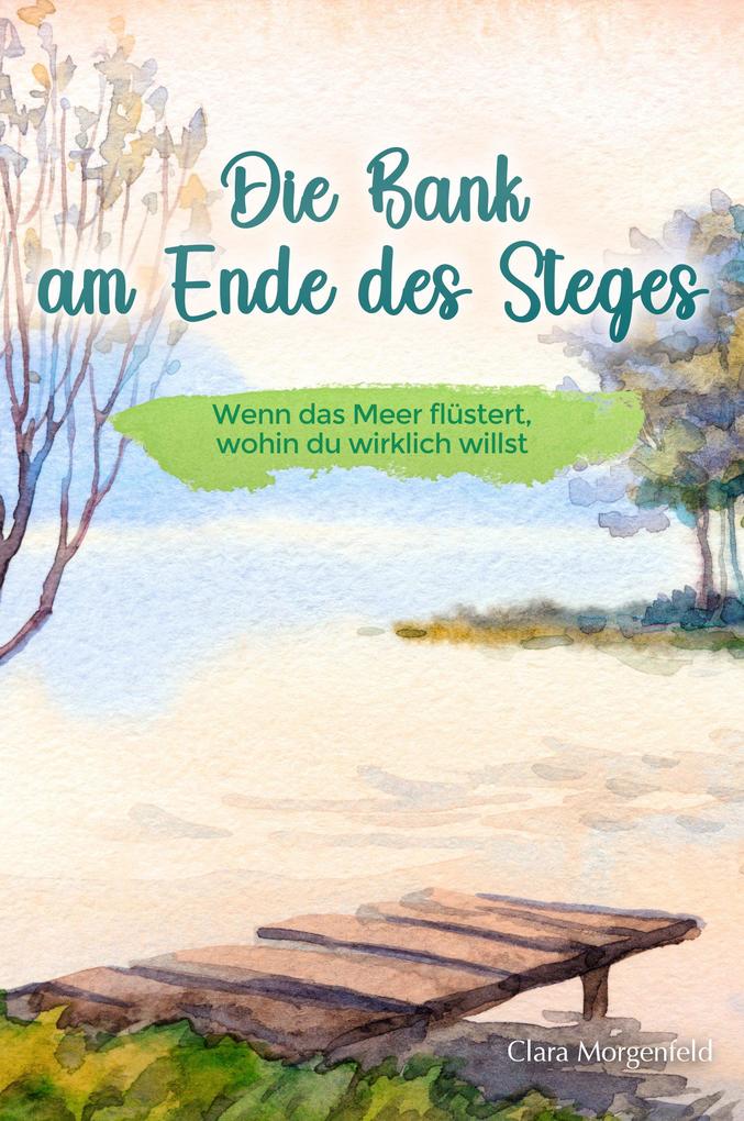 Die Bank am Ende des Steges
