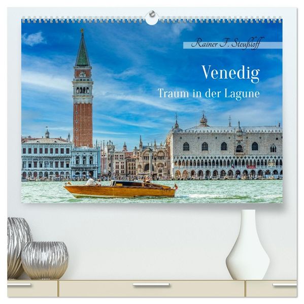 Venedig - Traum in der Lagune (hochwertiger Premium Wandkalender 2026 DIN A2 quer) Kunstdruck in Hochglanz