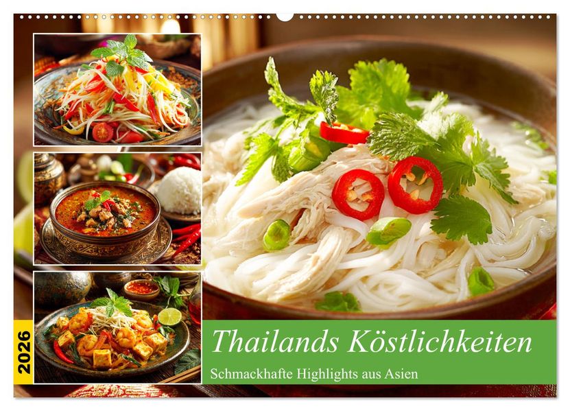 Thailands Köstlichkeiten. Schmackhafte Highlights aus Asien (Wandkalender 2026 DIN A2 quer) CALVENDO Monatskalender