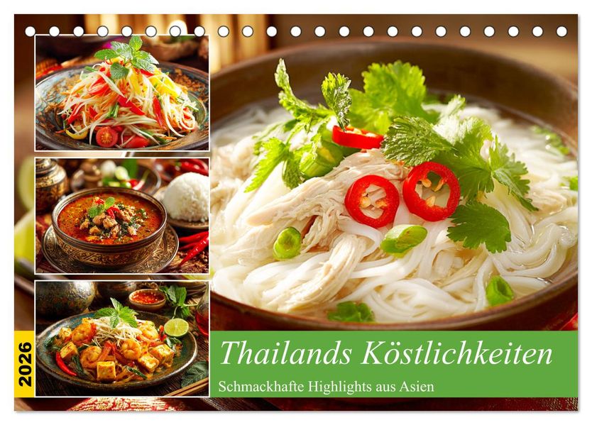 Thailands Köstlichkeiten. Schmackhafte Highlights aus Asien (Tischkalender 2026 DIN A5 quer) CALVENDO Monatskalender