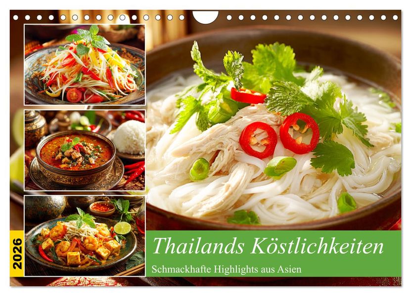 Thailands Köstlichkeiten. Schmackhafte Highlights aus Asien (Wandkalender 2026 DIN A4 quer) CALVENDO Monatskalender