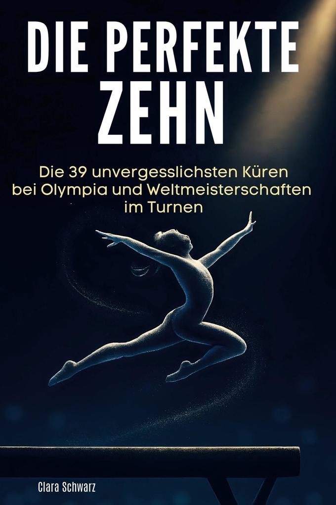 Die perfekte Zehn
