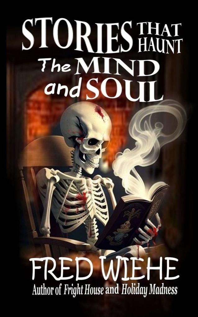 Stories that Haunt the Mind and Soul