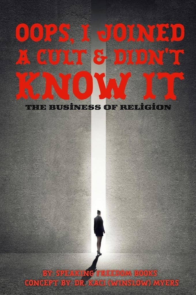 Oops I Joined a Cult and Didn't Know It
