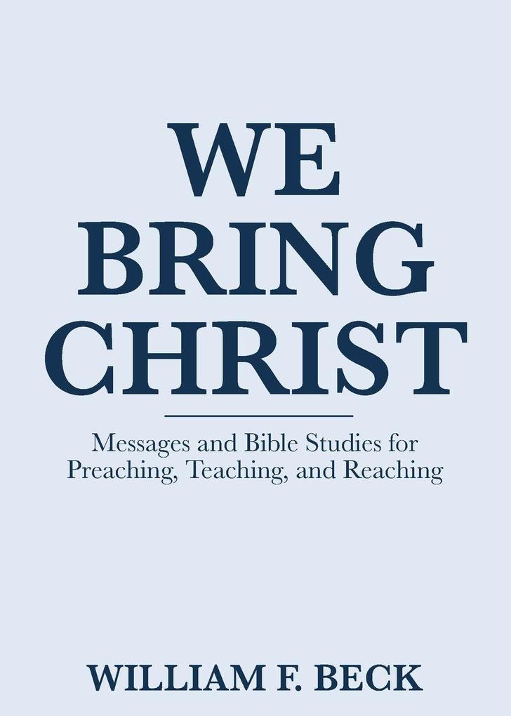 We Bring Christ