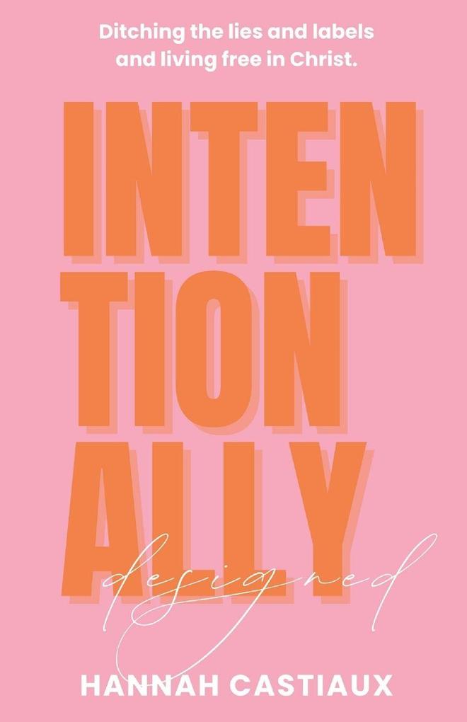 Intentionally Designed