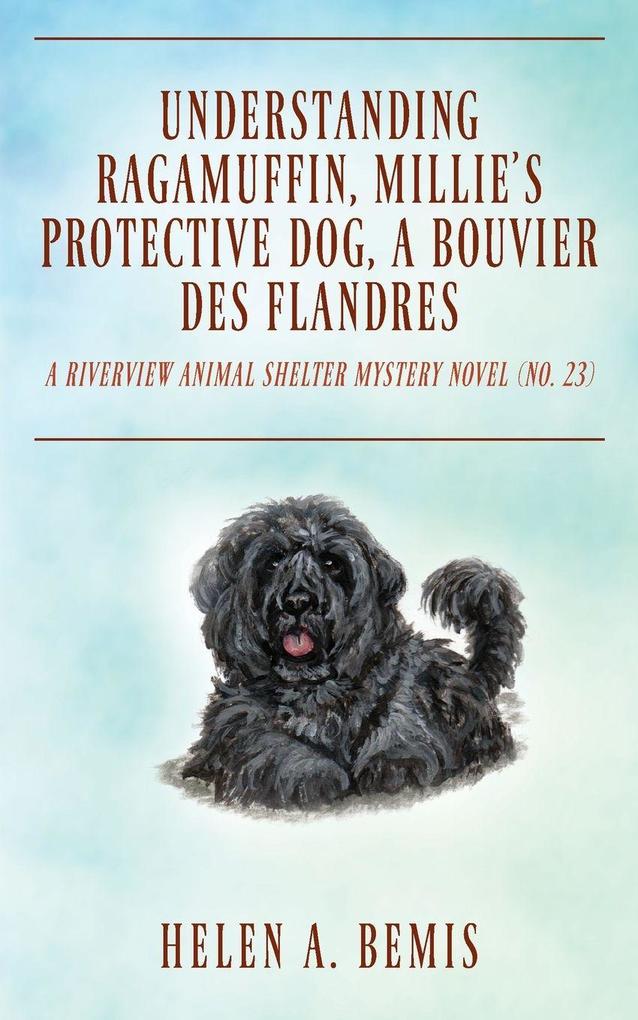 Understanding Ragamuffin Millie's Protective Dog a Bouvier des Flandres