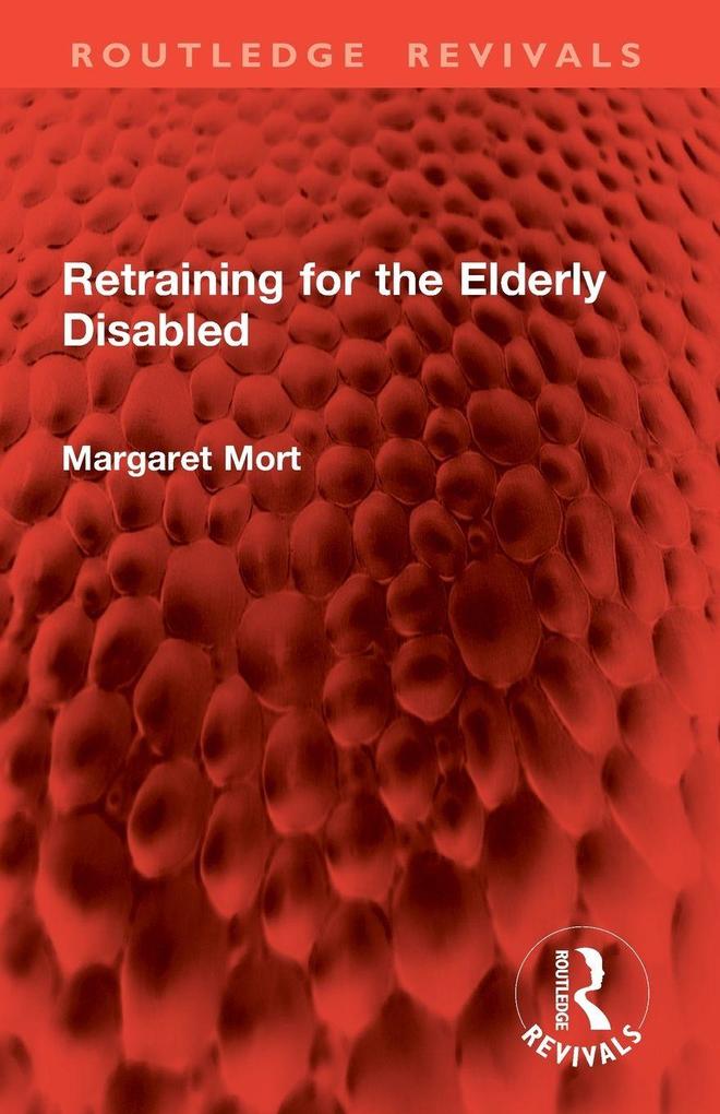 Retraining for the Elderly Disabled