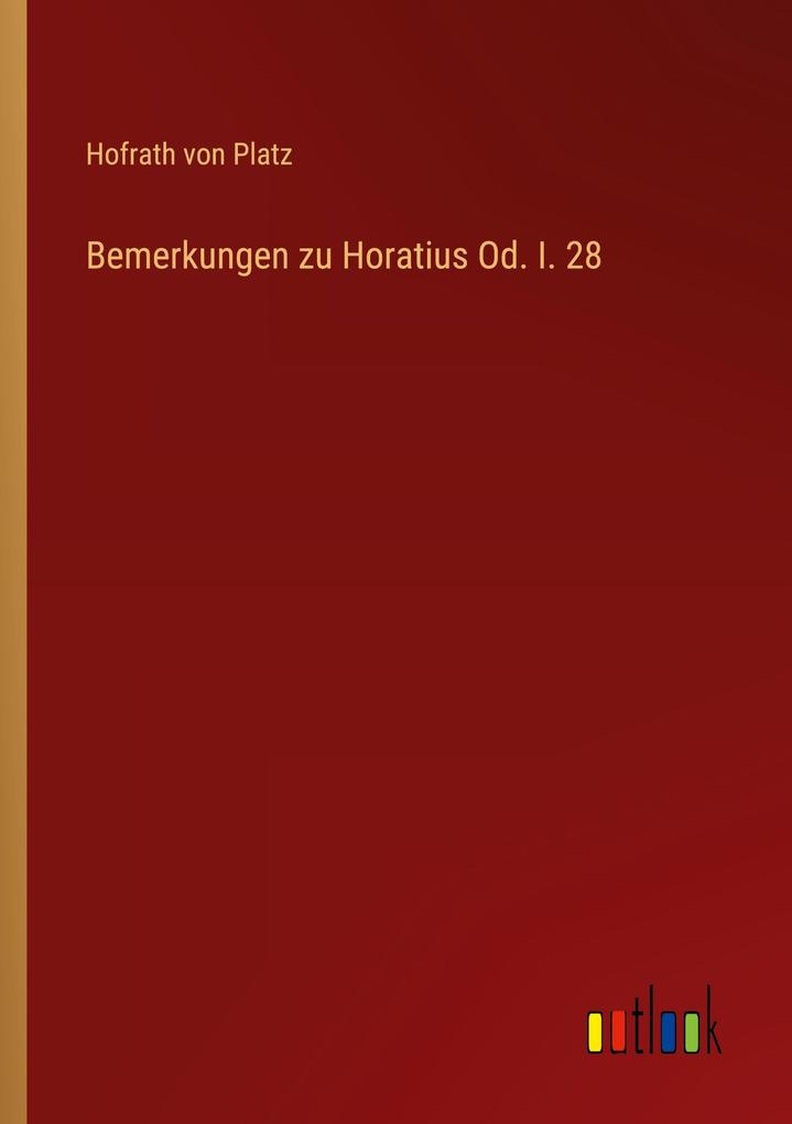 Bemerkungen zu Horatius Od. I. 28